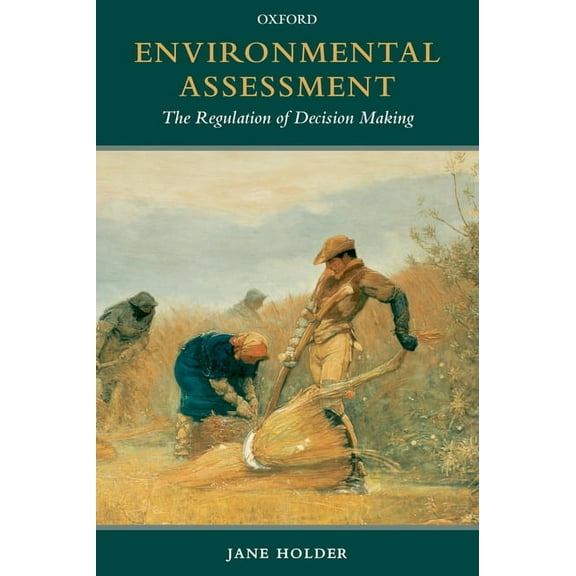 Environmental Assessment: The Regulation of Decision Making, (Paperback)