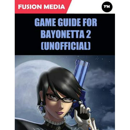 Game Guide for Bayonetta 2 (Unofficial) - eBook