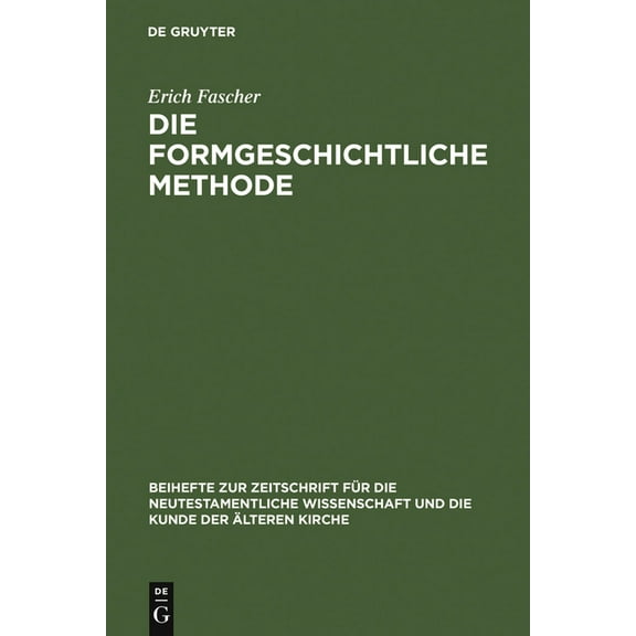 Beihefte Zur Zeitschrift Für die Neutest Die formgeschichtliche Methode, Book 2, (Hardcover)