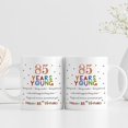 thumbnail image 6 of 85th Birthday Gifts for Women Men - 85 Years Young Birthday Mug - 85th Birthday Gifts for Grandma Grandpa Mom Dad Friend Sister Brother Uncle Aunt Coworker - 11oz Coffee Mug, 6 of 6
