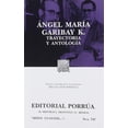 thumbnail image 1 of Ãngel María Garibay K. Trayectoria y antología de sus obras Editorial Porrúa 9786070929557, 1 of 2
