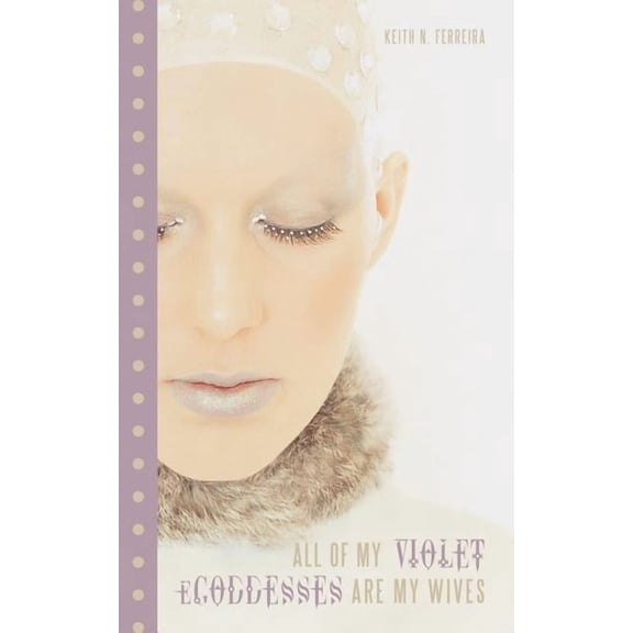 All of My Violet Egoddesses Are My Wives