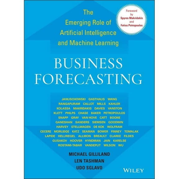 Wiley and SAS Business: Business Forecasting: The Emerging Role of Artificial Intelligence and Machine Learning (Hardcover)