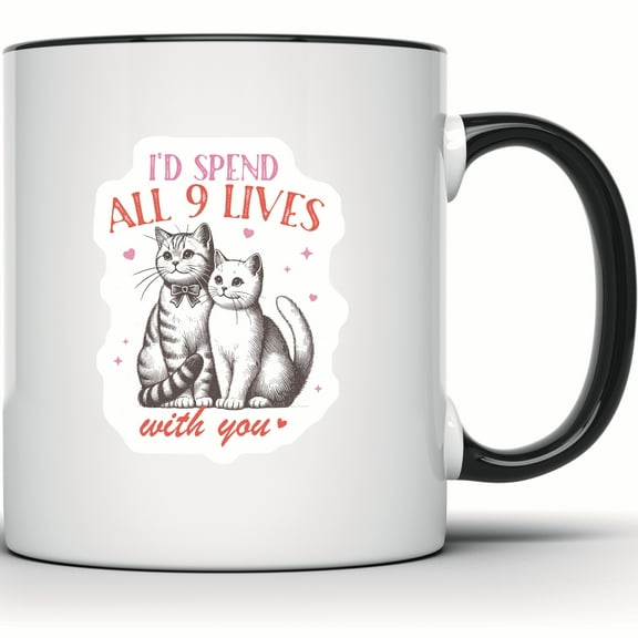 Funny Cat Lovers Mug - Cute Couple Cats - Valentine's Gift - I'd Spend All 9 Lives With You - Cat Dad Mug - Love Cats Cup - 11 Ounce Black Rim Handle Novelty Coffee Cup - WMUG0477-Black Rim