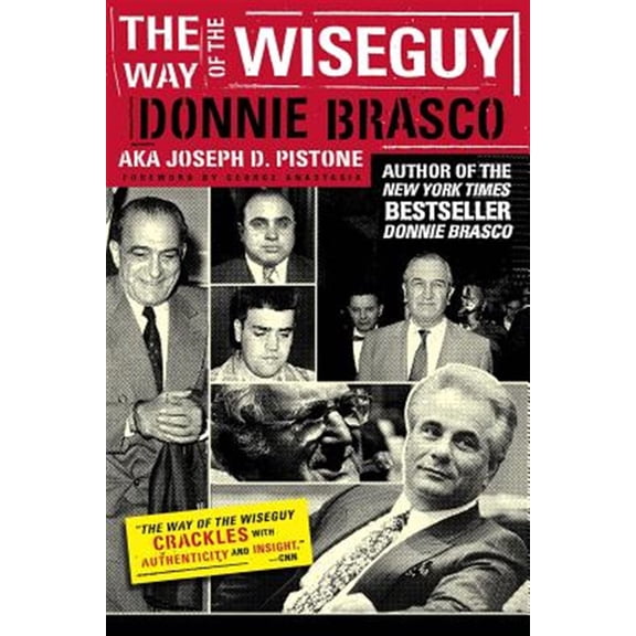 Pre-Owned The Way of the Wiseguy: The FBI's Most Famous Undercover Agent Cracks the Mob Mind (Paperback) 0762423846 9780762423842