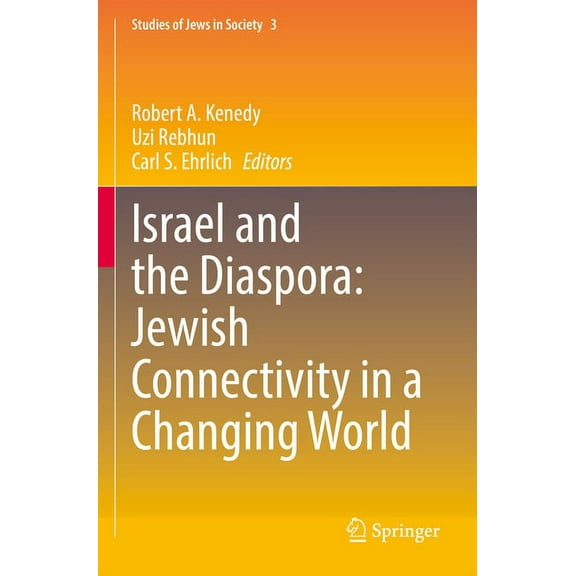 Studies of Jews in Society Israel and the Diaspora: Jewish Connectivity in a Changing World, Book 3, (Paperback)
