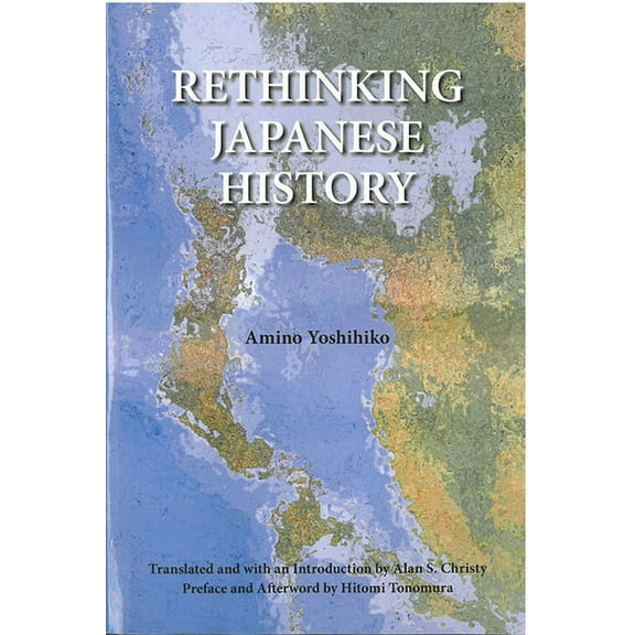 Michigan Monograph Series in Japanese Studies: Rethinking Japanese History (Series #74) (Paperback)