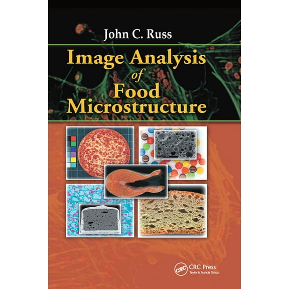 Image Analysis of Food Microstructure, (Paperback)