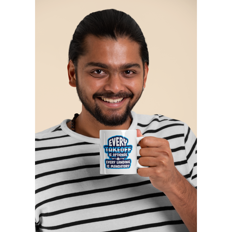 Every Takeoff Is Optional. Every Landing Is Mandatory. Funny Aviation Quotes  Coffee & Tea Gift Mug For Pilot, Aviator, Co-Pilot, Aircraft Captain, Flight  Attendant, Stewardess & Cabin Crew (11oz) - Walmart.com