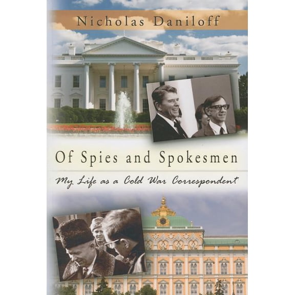 Of Spies and Spokesmen : My Life as a Cold War Correspondent (Paperback)