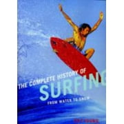 The Complete History of Surfing: From Water to Snow, Used [Hardcover]
