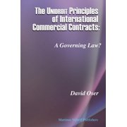 The Unidroit Principles of International Commercial Contracts: A Governing Law?, (Hardcover)