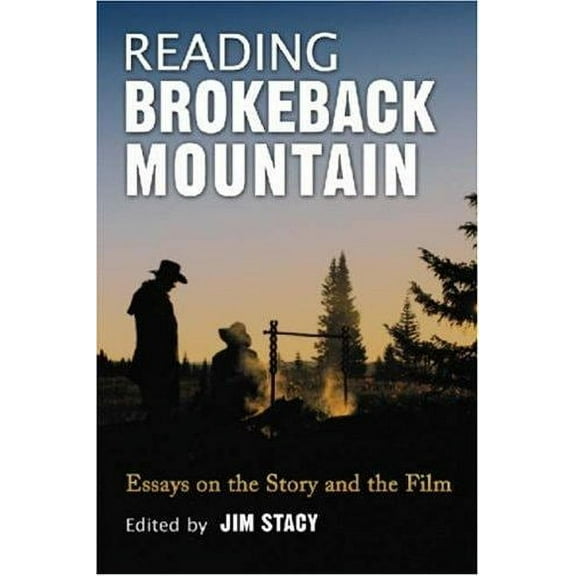 Reading Brokeback Mountain: Essays on the Story and the Film (Paperback)