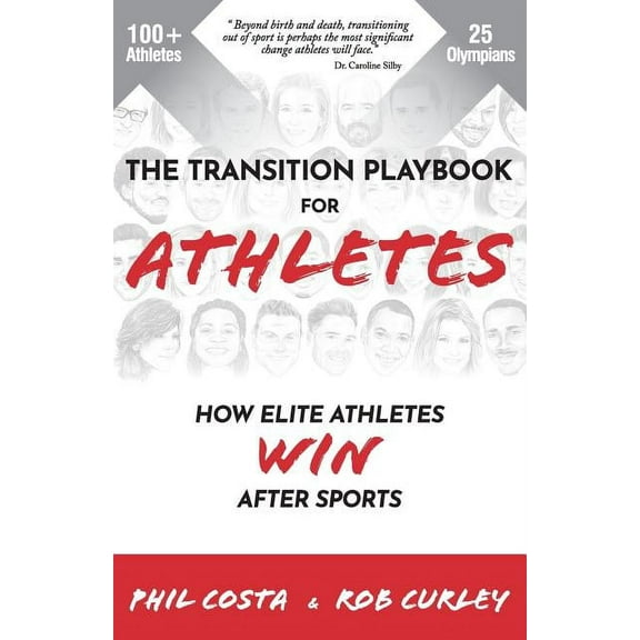 The Transition Playbook for ATHLETES: How Elite Athletes WIN After Sports, (Paperback)