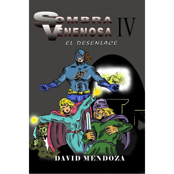 Sombra Venenosa IV: El Desenlace (Paperback)