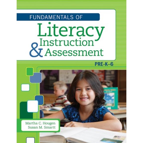 Pre-Owned The Fundamentals of Literacy Instruction and Assessment, Pre-K-6 (Hardcover)