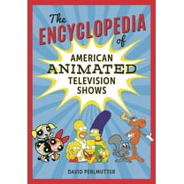 Encyclopedia of American Animated Television Shows, (Hardcover)