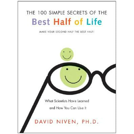 100 Simple Secrets of the Best Half of Life : What Scientists Have Learned and How You Can Use