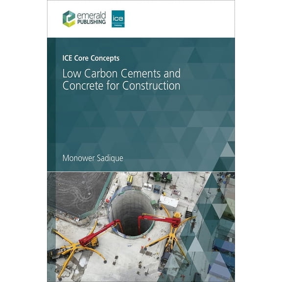 Ice Core Concepts Ice Core Concepts: Low Carbon Cements and Concrete for Construction, (Paperback)