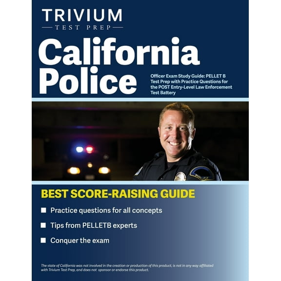 California Police Officer Exam Study Guide: PELLET B Test Prep with Practice Questions for the POST Entry-Level Law Enfo, (Paperback)