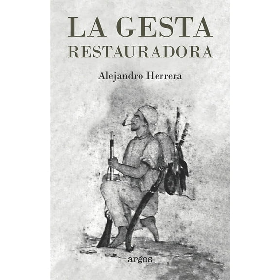 La gesta restauradora (Paperback)