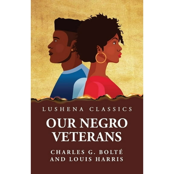 Our Negro Veterans by Charles G. Bolté and Louis Harris (Paperback)