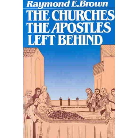 The Churches the Apostles Left Behind