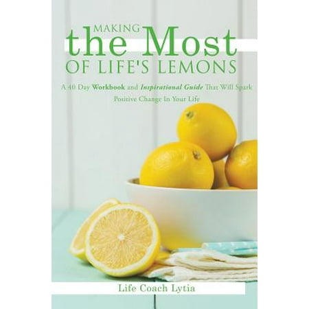 Making the Most of Life's Lemons