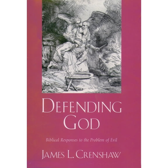 Defending God: Biblical Responses to the Problem of Evil, (Hardcover)