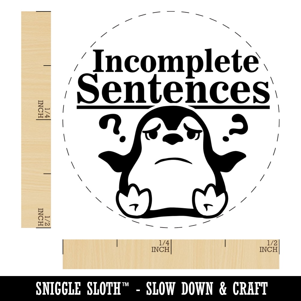 Incomplete Sentences Confused Penguin Teacher Student Self-Inking Rubber Stamp Ink Stamper - Brown Ink - Mini 1/2 Inch