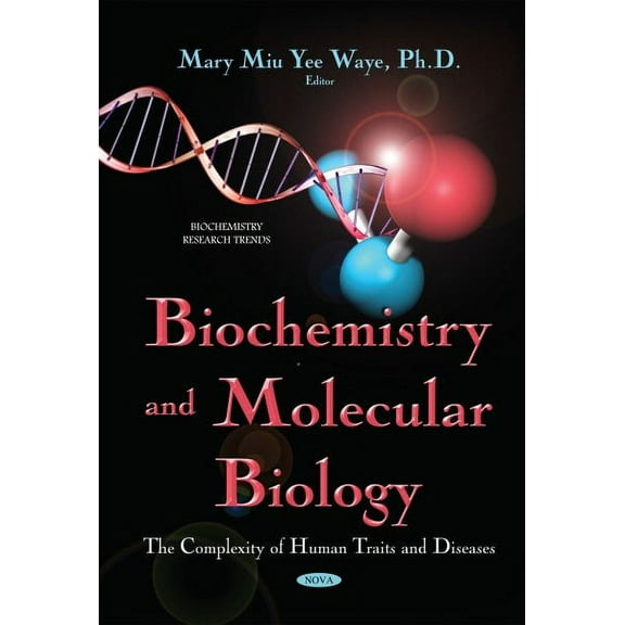 Biochemistry and Molecular Biology : The Complexity of Human Traits and Diseases