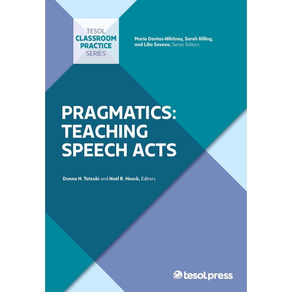 Classroom Practice Pragmatics: Teaching Speech Acts, (Paperback)