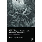 Rights, Religious Pluralism and the Recognition of Difference: Off the Scales of Justice, (Hardcover)