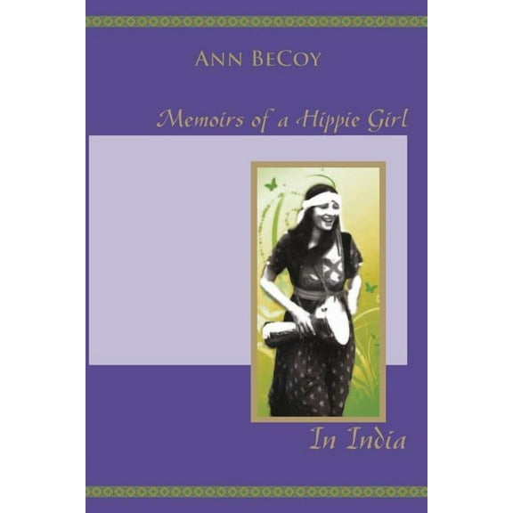 Memoirs of Hippie Girl in India (Paperback)