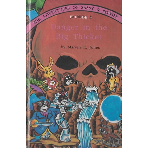 Pre-Owned Danger in the Big Thicket (Adventures of Sassy and Rowdy) (Paperback) 0890157529 9780890157527