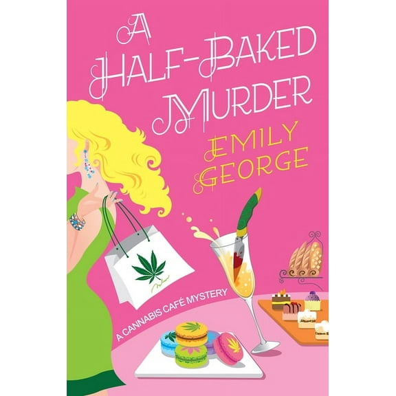 A Cannabis CafÃ© Mystery A Half-Baked Murder, (Paperback)