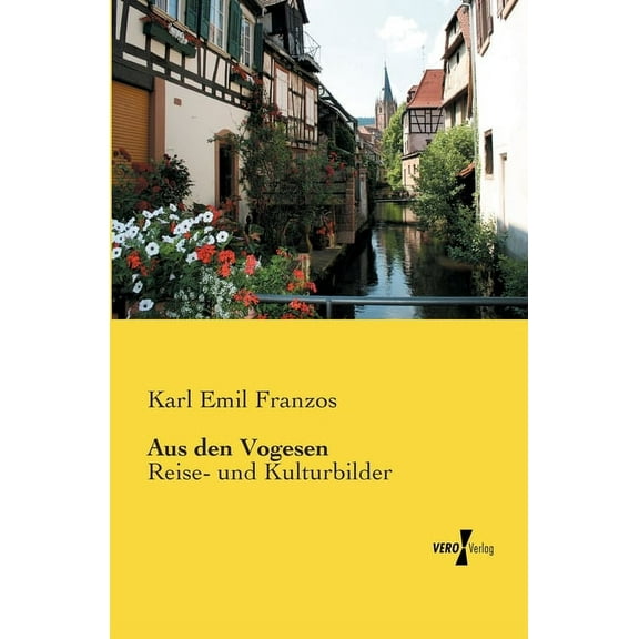 Aus den Vogesen: Reise- und Kulturbilder, (Paperback)