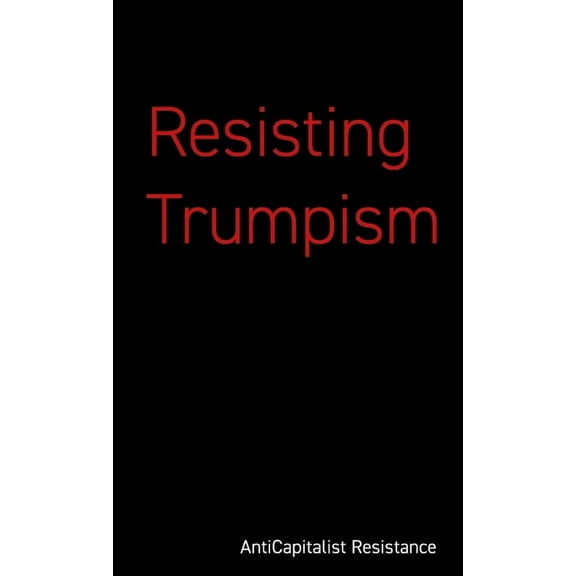 Resisting Trumpism, (Paperback)