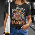 thumbnail image 4 of One Thankful Teacher Thanksgiving Turkey TShirt, 4 of 6