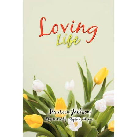 Loving Life (Paperback)