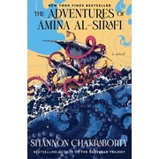 Amina Al-Sirafi Adventure The Adventures of Amina Al-Sirafi: A New Fantasy Series Set a Thousand Years Before the City of Brass, Book 1, (Hardcover)