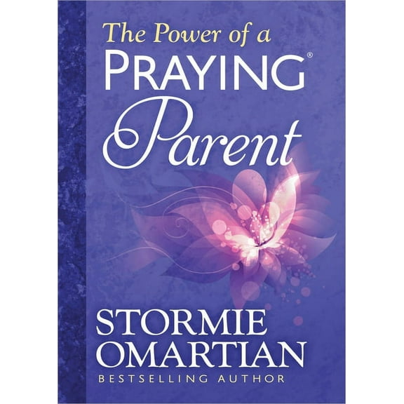 The Power of a Praying Parent Deluxe Edition (Hardcover)