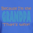 thumbnail image 3 of CafePress - Because I'm The Grandpa Dark T Shirt - Men's Classic Graphic Cotton T-Shirt, 3 of 4