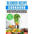 thumbnail image 1 of Libro de recetas CREATESPACE para licuadora: batidos, sopas y postres saludables, 1 of 1