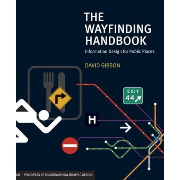 Pre-Owned The Wayfinding Handbook: Information Design for Public Places (Paperback) 1568987692 9781568987699
