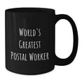 thumbnail image 2 of Funny Quote Gifts for Postal Worker - Black Coffee Mug - World's Greatest Postal Worker - Christmas Unique Gifts from Friends to Coworkers, 2 of 4