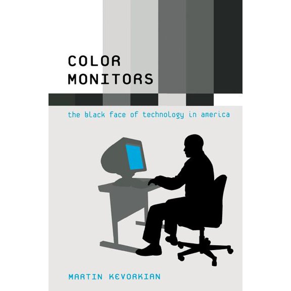 Color Monitors: The Black Face of Technology in America, (Paperback)