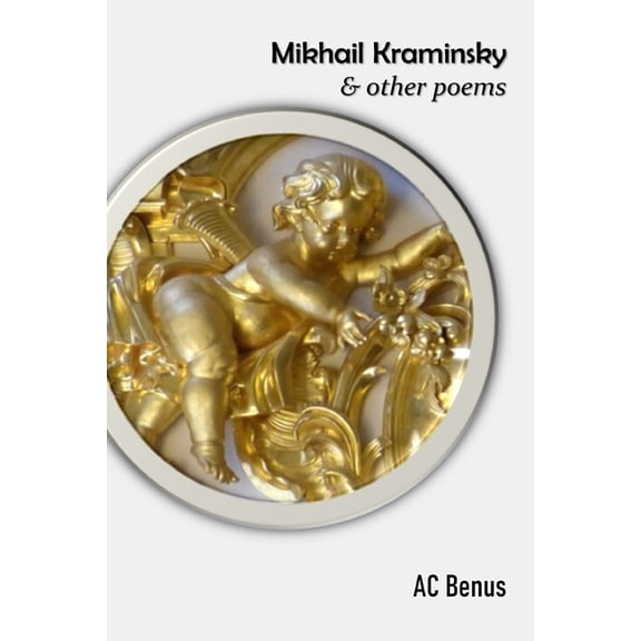 Mikhail Kraminsky, and other poems (Poetry)