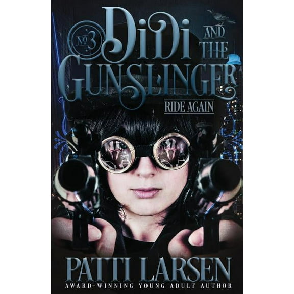 Didi and the Gunslinger Ride Again