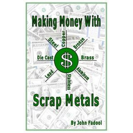 - Making Money With Scrap Metals - eBook